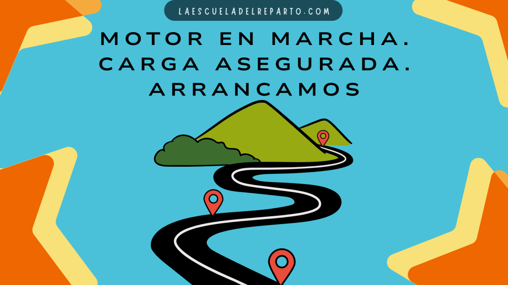 Motor en marcha. Carga asegurada. Arrancamos para completar nuestra hoja de ruta.
